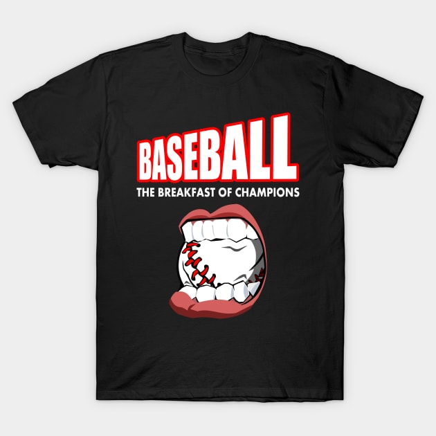 Funny Baseball - The Breakfast of Champions T-Shirt by Tainted Designs